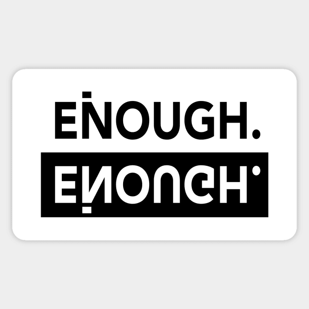 Enough Reflected Wording Sticker by Cato99